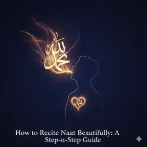 How to Recite Naat Beautifully_ A Step-by-Step Guide